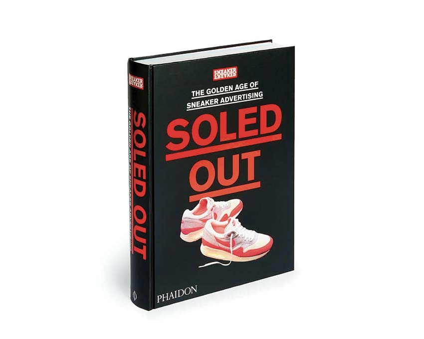 Sneaker Freaker The Golden Age Of Sneaker Advertising Soled Out